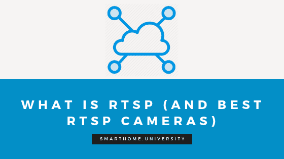 Why You Should Only Buy RTSP Camera (And 3 Best RTSP Cameras)